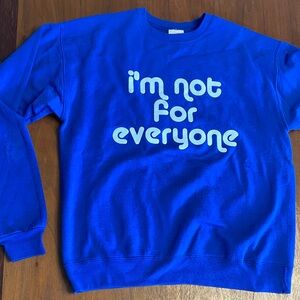 Vintage “I’m not for everyone” Hanes Sweatshirt